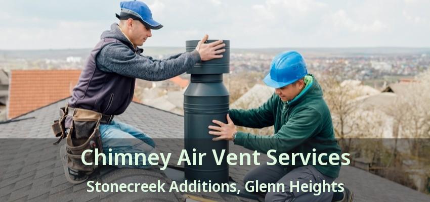 Chimney Air Vent Services Stonecreek Additions, Glenn Heights - TX