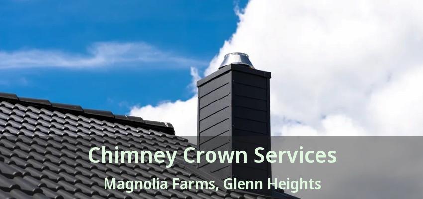 Chimney Crown Services Magnolia Farms, Glenn Heights - TX Chimney Crown Services Magnolia Farms, Glenn Heights - TX