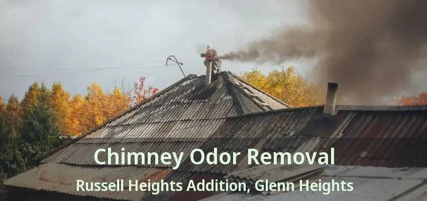 Chimney Odor Removal Russell Heights Addition, Glenn Heights - TX Chimney Odor Removal Russell Heights Addition, Glenn Heights - TX