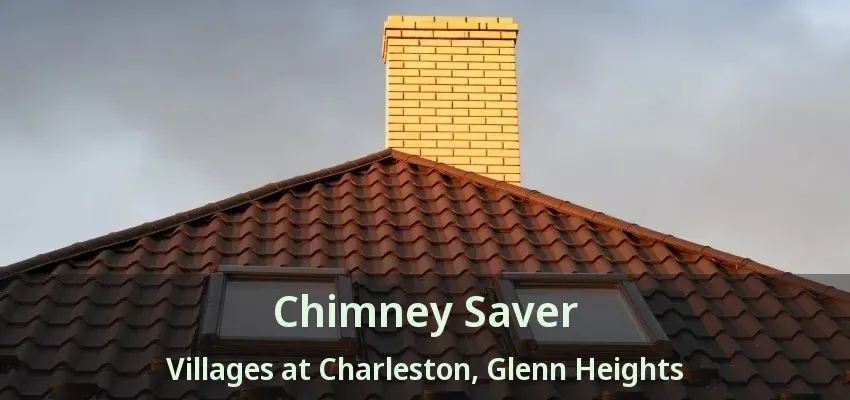 Chimney Saver Villages at Charleston, Glenn Heights - TX