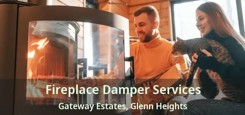 Fireplace Damper Services Gateway Estates, Glenn Heights - TX Fireplace Damper Services Gateway Estates, Glenn Heights - TX