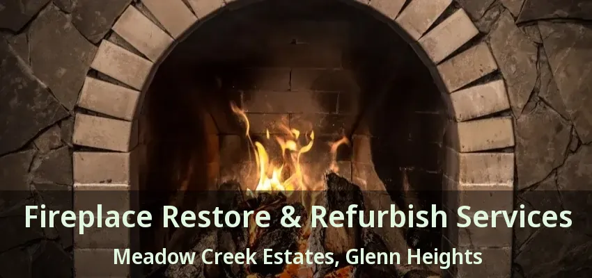 Fireplace Restore & Refurbish Services Meadow Creek Estates, Glenn Heights - TX Fireplace Restore & Refurbish Services Meadow Creek Estates, Glenn Heights - TX