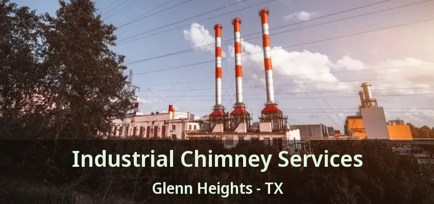 Industrial Chimney Services Glenn Heights - TX