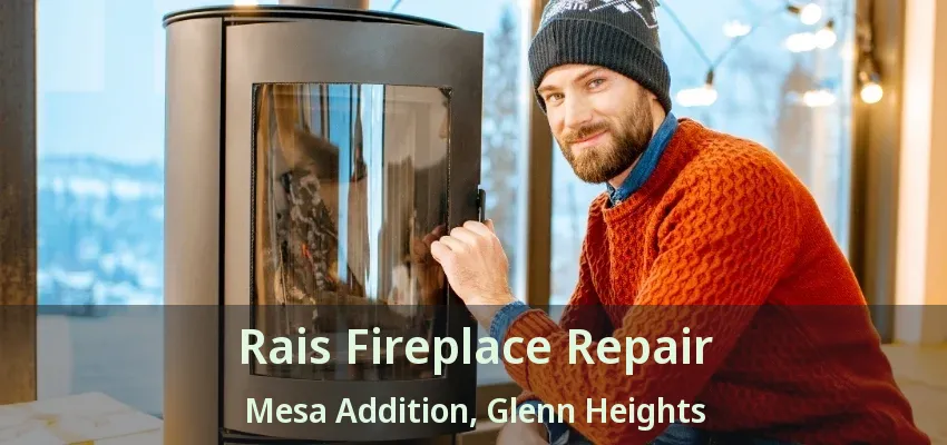 Rais Fireplace Repair Mesa Addition, Glenn Heights - TX