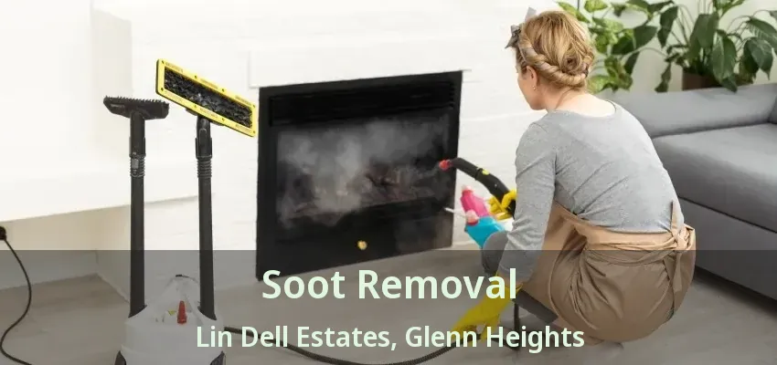 Soot Removal Lin Dell Estates, Glenn Heights - TX Soot Removal Lin Dell Estates, Glenn Heights - TX